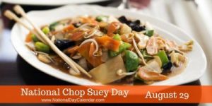 National-Chop-Suey-Day-August-29