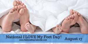 national-i-love-my-feet-day-august-172